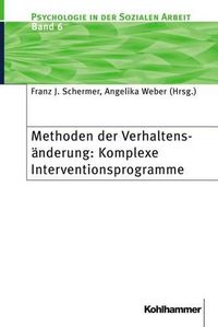 Cover image for Methoden Der Verhaltensanderung: Komplexe Interventionsprogramme: Komplexe Interventionsprogramme