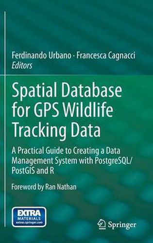 Cover image for Spatial Database for GPS Wildlife Tracking Data: A Practical Guide to Creating a Data Management System with PostgreSQL/PostGIS and R