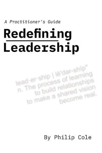 Cover image for Redefining Leadership: A Practitioner's Guide