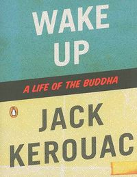 Cover image for Wake Up: A Life of the Buddha
