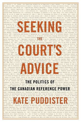 Cover image for Seeking the Court's Advice: The Politics of the Canadian Reference Power