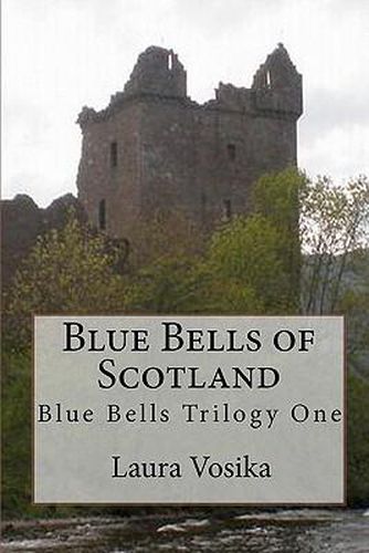 Cover image for Blue Bells of Scotland: Blue Bells Trilogy: Book One