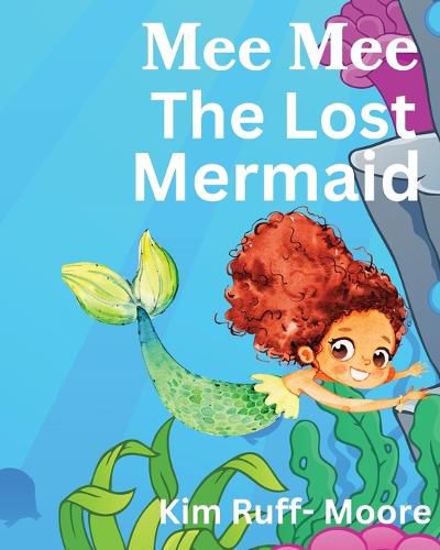 Mee Mee The Mermaid Gets Lost