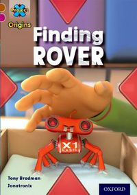 Cover image for Project X Origins: Brown Book Band, Oxford Level 10: Lost and Found: Finding Rover