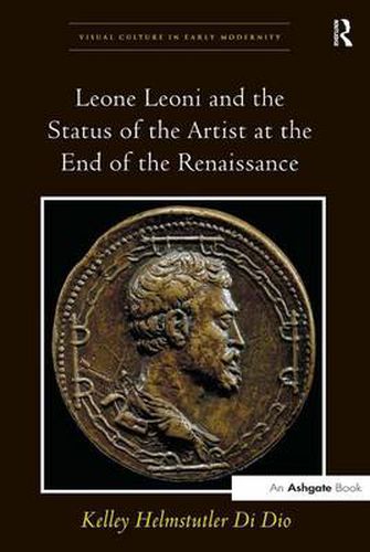 Cover image for Leone Leoni and the Status of the Artist at the End of the Renaissance