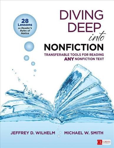 Diving Deep Into Nonfiction, Grades 6-12: Transferable Tools for Reading ANY Nonfiction Text