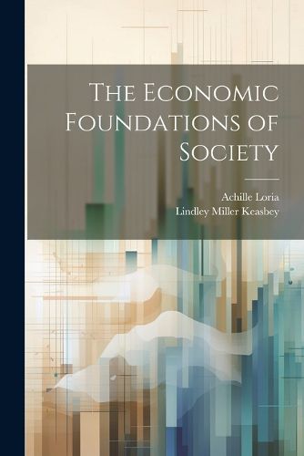 The Economic Foundations of Society