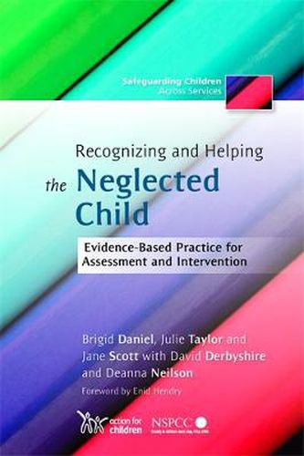 Cover image for Recognizing and Helping the Neglected Child: Evidence-Based Practice for Assessment and Intervention