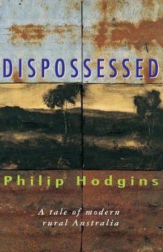 Dispossessed: A Tale of Modern Rural Australia