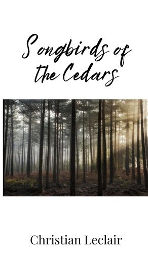 Cover image for Songbirds of the Cedars