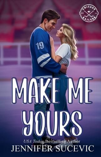 Cover image for Make Me Yours (Illustrated Cover)