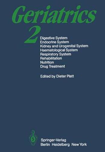 Cover image for Geriatrics 2: Digestive System * Endocrine System Kidney and Urogenital System Haematological System * Respiratory System Rehabilitation * Nutrition * Drug Treatment