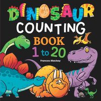 Cover image for Dinosaur Counting Book 1 to 20