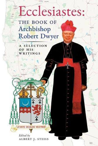 Cover image for Ecclesiastes (The Book of Archbishop Robert Dwyer): A Selection of His Writings