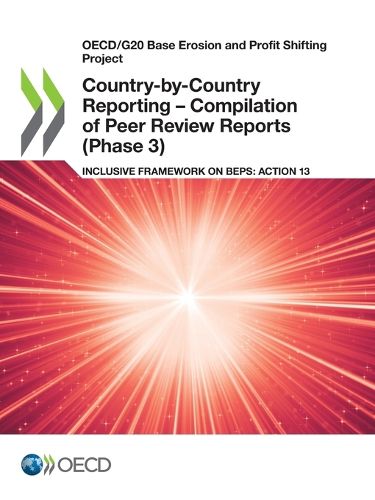 Cover image for Country-by-country reporting - compilation of peer review reports (Phase 3): inclusive framework on BEPs, Action 13