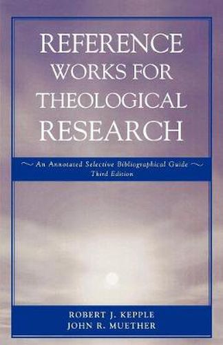 Cover image for Reference Works for Theological Research: An Annotated Selective Bibliographical Guide