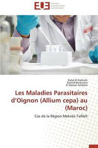 Cover image for Les Maladies Parasitaires d'Oignon (Allium Cepa) Au (Maroc)