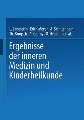 Ergebnisse Der Inneren Medizin Und Kinderheilkunde: Siebenter Band