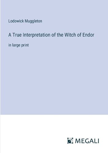 Cover image for A True Interpretation of the Witch of Endor