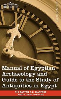 Cover image for Manual of Egyptian Archaeology and Guide to the Study of Antiquities in Egypt