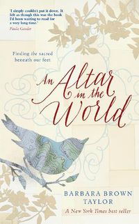 Cover image for An Altar in the World: Finding the sacred beneath our feet