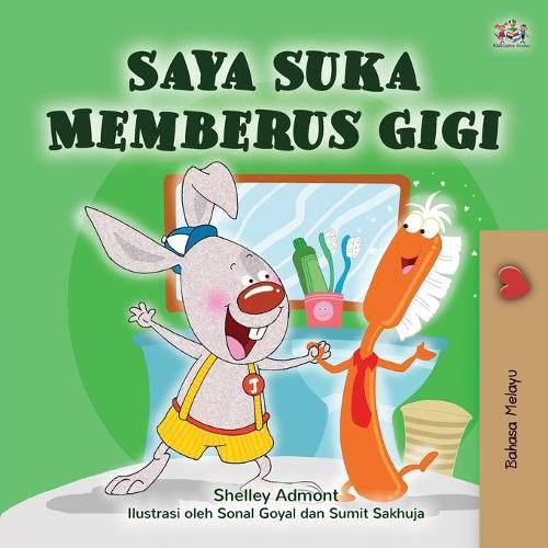 I Love to Brush My Teeth (Malay Children's Book)