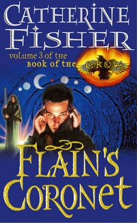 Cover image for Flain's Coronet: Book of the Crow 3
