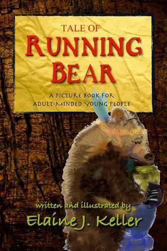 Cover image for Tale of Running Bear: A Picture Book for Adult-MInded Young People