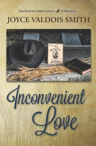 Cover image for Inconvenient Love: A Harvey Girls Legacy Novella