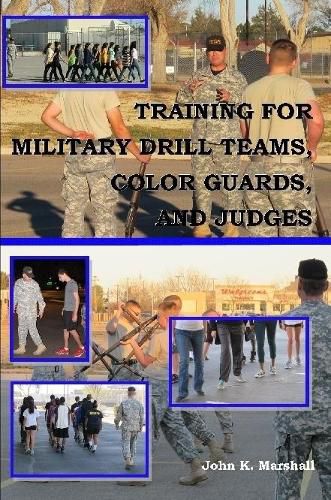 Cover image for Training for Military Drill Teams, Color Guards & Judges