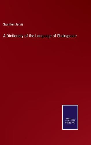 Cover image for A Dictionary of the Language of Shakspeare
