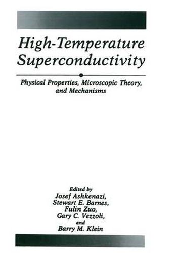 Cover image for High-temperature Superconductivity: Proceedings of the University of Miami Workshop on Electron Structure and Mechanisms of High-tempeature Superconductivity Held in Coral Gables, Florida, January 3-9, 1991