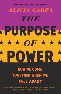 Cover image for The Purpose of Power: How We Come Together When We Fall Apart