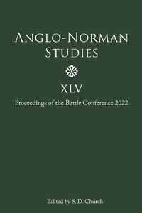 Cover image for Anglo-Norman Studies XLV