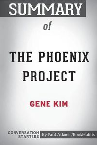 Cover image for Summary of The Phoenix Project by Gene Kim: Conversation Starters