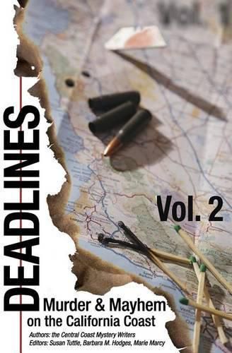 Cover image for Deadlines: Murder and Mayhem on the California Coast: Volume #2