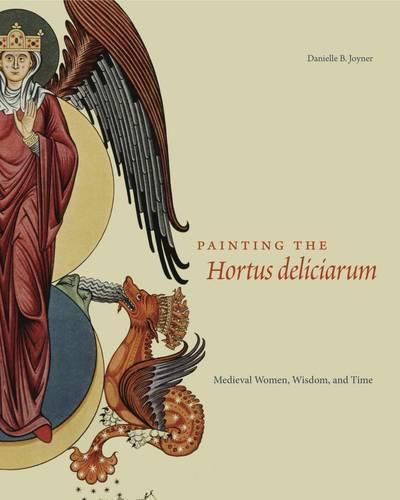 Cover image for Painting the Hortus deliciarum: Medieval Women, Wisdom, and Time