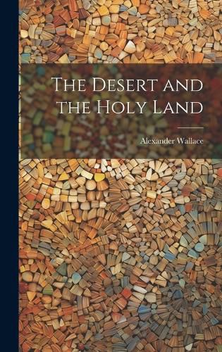 Cover image for The Desert and the Holy Land