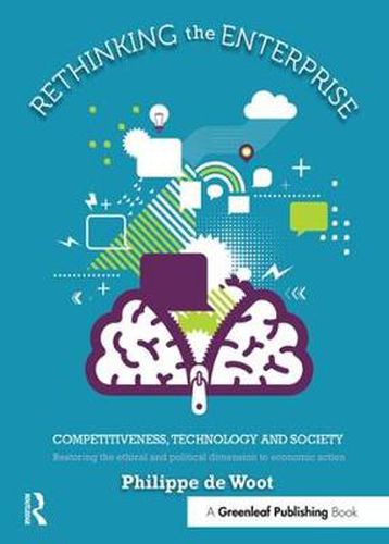 Cover image for RETHINKING the ENTERPRISE: COMPETITIVENESS, TECHNOLOGY AND SOCIETY Restoring the ethical and political dimension to economic action