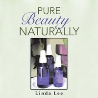 Cover image for Pure Beauty Naturally