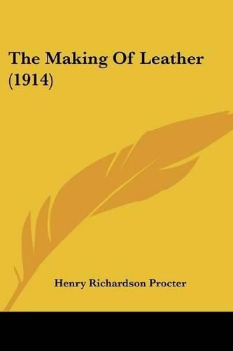Cover image for The Making of Leather (1914)