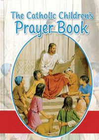 Cover image for The Catholic Children's Prayer Book