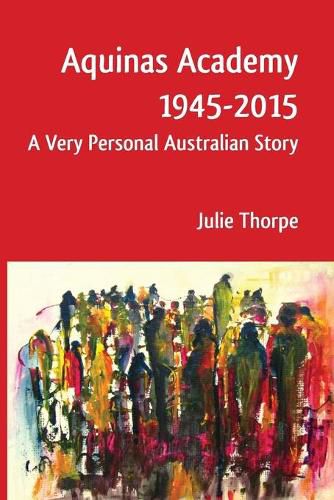 Cover image for Aquinas Academy 1945-2015: A Very Personal Australian Story