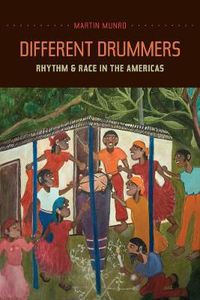 Cover image for Different Drummers: Rhythm and Race in the Americas