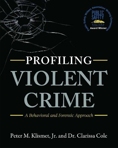 Cover image for Profiling Violent Crime: A Behavioral and Forensic Approach