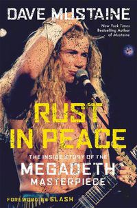 Cover image for Rust in Peace: The Inside Story of the Megadeth Masterpiece