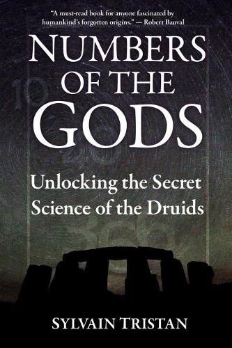 Cover image for Numbers of the Gods: Unlocking the Secret Science of the Druids