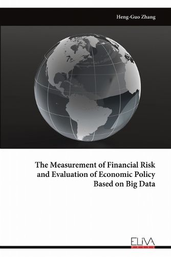 The Measurement of Financial Risk and Evaluation of Economic Policy Based on Big Data