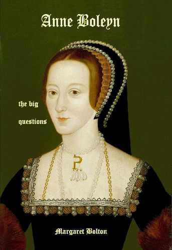 Cover image for Anne Boleyn - the big questions