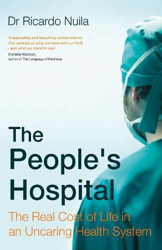 Cover image for The People's Hospital: Stories from a Healthcare System in Crisis